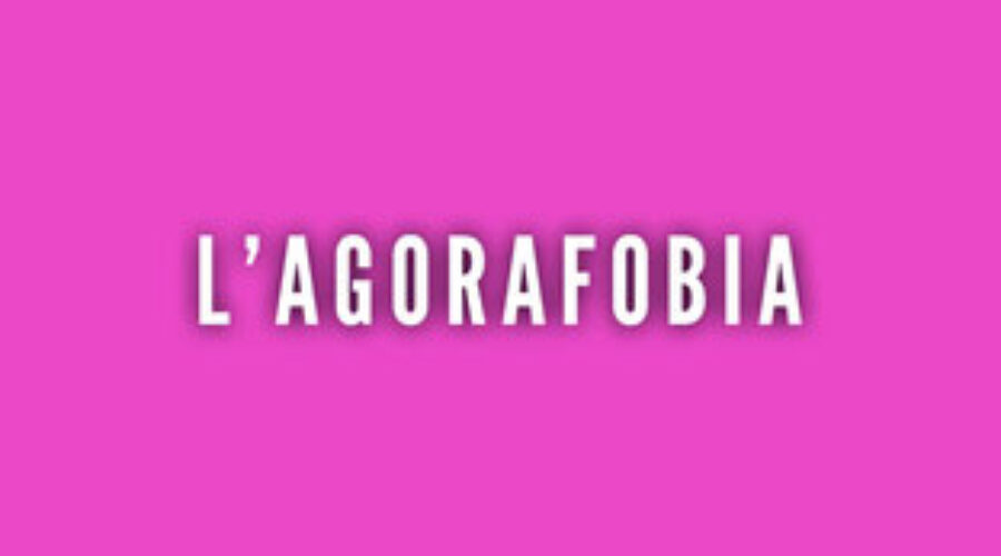 Agorafobia: che cos’è e quali sono i sintomi